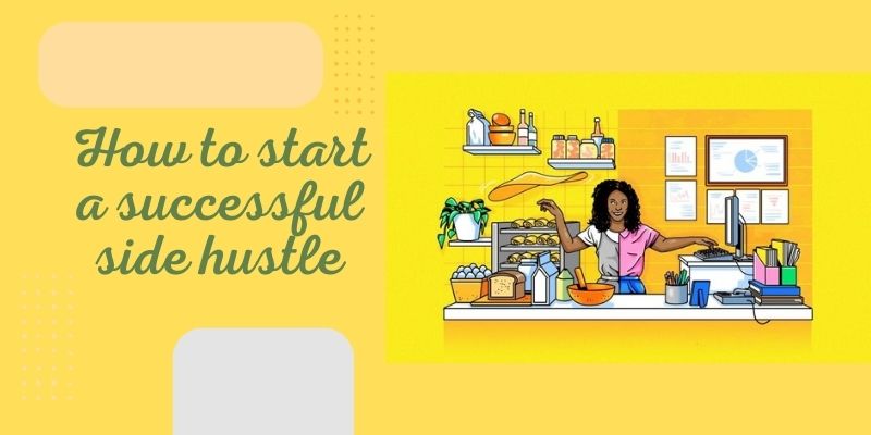 How to start a successful side hustle