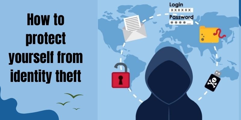 How to protect yourself from identity theft